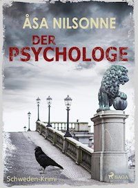 Der Psychologe - Schweden-Krimi - Åsa Nilsonne - E-Book