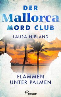 Der Mallorca Mord Club - Flammen unter Palmen - Laura Nieland - E-Book