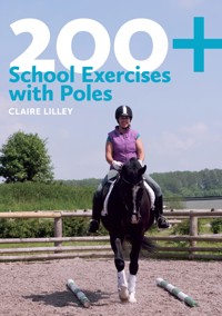 200+ School Exercises with Poles - Claire Lilley - E-Book