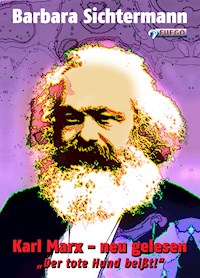 Karl Marx - neu gelesen - Barbara Sichtermann - E-Book