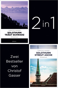 Tatort Solothurn: Start der Bestseller-Reihe »Solothurn trägt Schwarz« und »Solothurn streut Asche« (2in1-Bundle) - Christof Gasser - E-Book