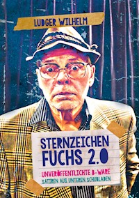 Sternzeichen Fuchs 2.0 - Ludger Wilhelm - E-Book