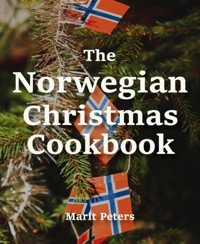 The Norwegian Christmas Cookbook - Marit Peters - E-Book