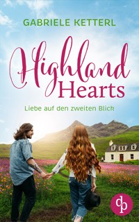 Highland Hearts - Gabriele Ketterl - E-Book