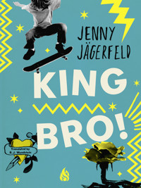 King Bro! - Jenny Jägerfeld - E-Book