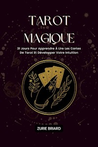 Tarot Magique - Zurie Briard - E-Book