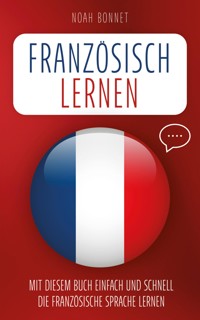 Französisch lernen - Noah Bonnet - E-Book