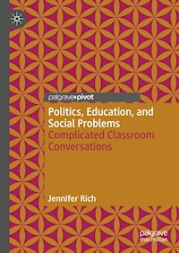 Politics, Education, and Social Problems - Jennifer Rich - E-Book