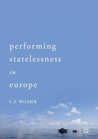 Performing Statelessness in Europe - S.E. Wilmer - E-Book