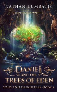 Daniel and the Trees of Eden - Nathan Lumbatis - E-Book