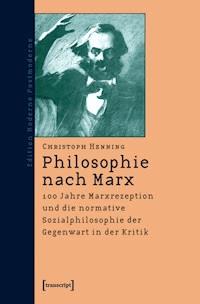 Philosophie nach Marx - Christoph Henning - E-Book