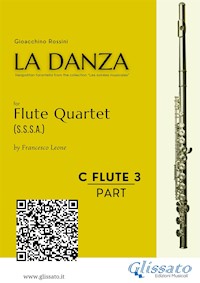 Flute 3 part of "La Danza" tarantella by Rossini for Flute Quartet - Gioacchino Rossini - E-Book