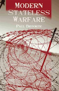 Modern Stateless Warfare - P. Brooker - E-Book