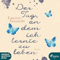 Der Tag, an dem ich lernte zu leben (Ungekürzt) - Laurent Gounelle - Hörbuch