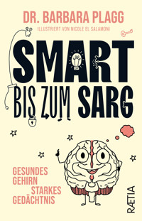 Smart bis zum Sarg - Dr. Barbara Plagg - E-Book