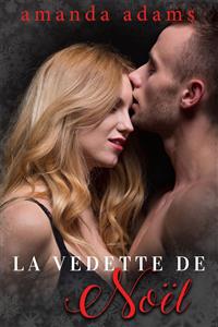 La Vedette de Noël - Amanda Adams - E-Book