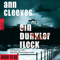 Ein dunkler Fleck - Vera Stanhope ermittelt, Band 5 (ungekürzt) - Ann Cleeves - Hörbuch