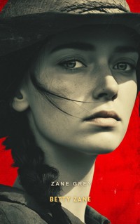 Betty Zane - Zane Grey - E-Book