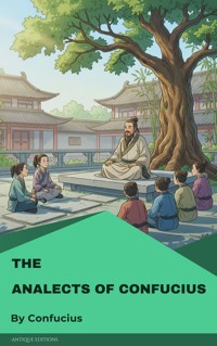 The Analects of Confucius - Confucius - E-Book
