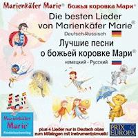 Die besten Kinderlieder von Marienkäfer Marie. Deutsch-Russisch / Лучшие песни о божьей коровке Мари немецкий-Русски. - Wolfgang Wilhelm - Hörbuch