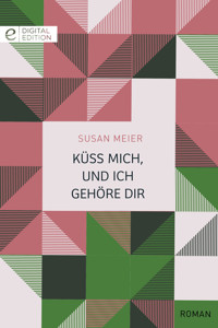 Küss mich, und ich gehöre dir - Susan Meier - E-Book