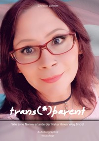 trans(*)parent - Christin Löhner - E-Book + Hörbuch