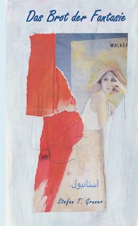 Das Brot der Fantasie - Stefan T. Gruner - E-Book