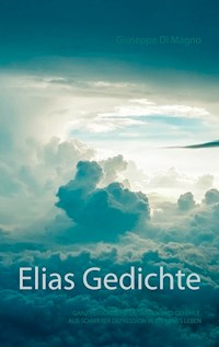 Elias Gedichte - Giuseppe Di Magno - E-Book