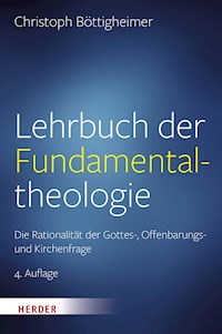 Lehrbuch der Fundamentaltheologie - Christoph Böttigheimer - E-Book