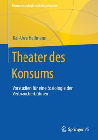Theater des Konsums - Kai-Uwe Hellmann - E-Book