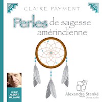 Perles de sagesse amérindienne - Claire Payment - Hörbuch