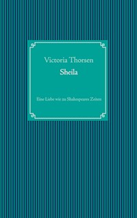 Sheila - Victoria Thorsen - E-Book
