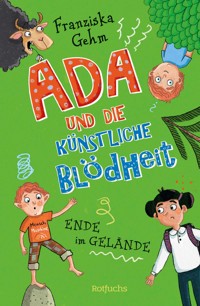 Ada und die Künstliche Blödheit - Franziska Gehm - E-Book