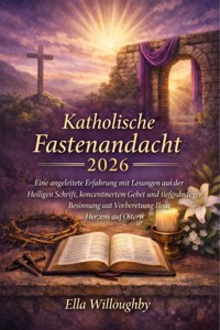 Katholische Fastenandacht 2026 - ELLA WILLOUGHBY - E-Book