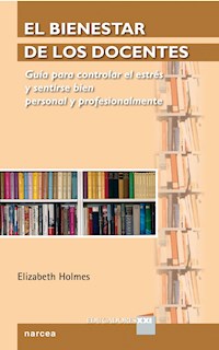 El bienestar de los docentes - Elizabeth Holmes - E-Book