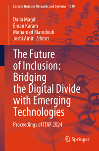 The Future of Inclusion: Bridging the Digital Divide with Emerging Technologies -  - E-Book
