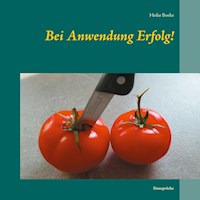 Bei Anwendung Erfolg! - Heike Boeke - E-Book