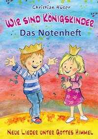 Wir sind Königskinder - Christian Hüser - E-Book