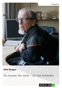 Du kannst das nicht - du bist behindert - Dirk Bergen - kostenlos E-Book