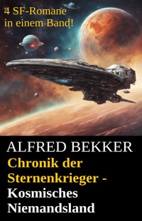 Chronik der Sternenkrieger - Kosmisches Niemandsland - Alfred Bekker - E-Book