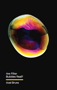 Are Filter Bubbles Real? - Axel Bruns - E-Book