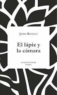 El lápiz y la cámara - Jaime Rosales - E-Book