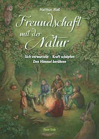 Freundschaft mit der Natur - Matthias Blaß - E-Book