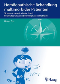 Homöopathische Behandlung multimorbider Patienten - Heiner Frei - E-Book