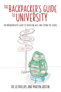 Backpacker's Guide to University - Jo Phillips - E-Book