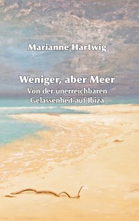 Weniger, aber Meer - Marianne Hartwig - E-Book