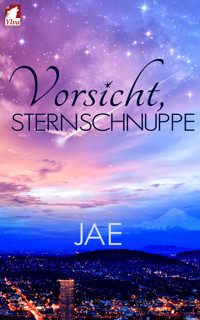 Vorsicht, Sternschnuppe - Jae - E-Book