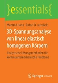 3D-Spannungsanalyse von linear elastisch homogenen Körpern - Manfred Hahn - E-Book