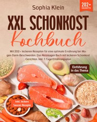 XXL Schonkost Kochbuch - Sophia Klein - E-Book