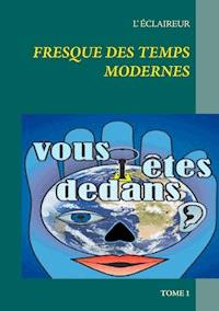 Fresque des temps modernes - L' éclaireur - E-Book